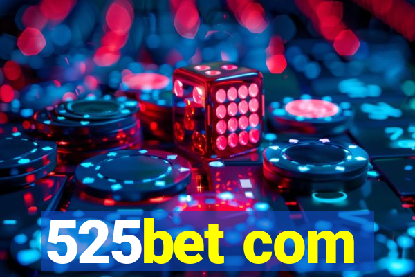 525bet com